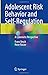 Adolescent Risk Behavior and Self-Regulation: A Cybernetic Perspective