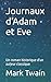 Journaux d'Adam et Eve: Un roman historique d'un auteur classique (French Edition)