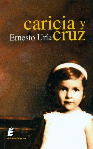 Caricia y cruz (Spanish Edition)