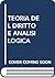 Teoria del diritto e analisi logica by Jorge Luis Rodríguez