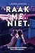 Raak me. Niet. (Dutch Edition)