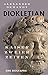 Diokletian: Kaiser zweier Zeiten (German Edition)