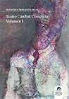 Teatro caníbal completo: Volumen I