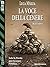La voce della cenere by Luca Mazza