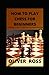 How To Play Chess For Begin...