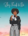 Slay, Think & Do Journal