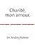 Charité, mon amour. (German Edition)
