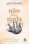 Não faça nada: Co...