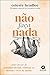 Não faça nada: Como deixar de trabalhar demais, esforçar-se demais e viver de menos. (Portuguese Edition)