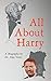 All About Harry