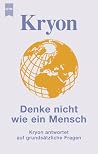 Kryon. Denke nicht wie ein Mensch. Kryon. Denke nicht wie ein Mensch.