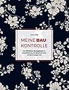 Meine Baukontrolle: Das 100 Seiten-Bautagebuch zur Protokollierung von Bauabschnitten und Baumängeln (V.9) (German Edition)