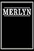 Merlyn: Black Lined Writing Notebook Journal with Personalized Name Merlyn, 6x9, 120 Pages