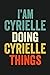 I'am Cyrielle Doing Cyrielle Things: Lined Notebook / Journal Gift, 120 Pages, 6 x 9 in, Personalized Journal Gift for Cyrielle, Gift Idea for Cyrielle, Cute, College Ruled