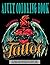 Tattoo Adult Coloring Book: A Tattoo Coloring Book for Adults with Beautiful Tattoo Designs for Stress Relief, Relaxation, and Creativity