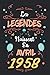 les légendes naissent en Avril 1958 Carnet carnet de note: 63éme anniversaire Idées cadeaux parfait pour lui,elle,joyeux anniversaire confiné,journale ... à une carte,journale intime (French Edition)