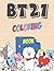 BT21 Coloring Book: Awesome Coloring Book Stress Relief with BTS Jin, RM, JHope, Suga, Jimin, V, Jungkook, BTS Activity Book, BTS Coloring Book For Army/ Adults/ Kid/ Teen