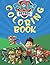 Paw Patrol Coloring Books: Kids ages 2-4 4-8,deck paw patrol,kids great gift with 50+ illustration