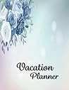 Vacation Planner: Travel Destination, Date, Places to Visit, To-Do List, Transportation, Accomodation Vacation notebook planner