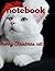 Merry Christmas Cat Notebook: Notebook Journal for Kids, Mem & Women Who Loves Cats/Christmas Notebook Journal Gift For Kids and... / Teens With Cute ... – November 12, 2021: 8,5*×11* inch120 pages