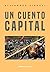 Un cuento Capital by Alejandro Ciruzzi