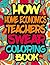 How Home Economics Teachers Swear Coloring Book: A Snarky Adult Coloring Book For Home Economics Teachers, Teachers Activity Book For Relaxation and Color Therapy