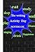 the writing Activity Day NOTEBOOK: Activity Day Writing Notebook For those who love to write their daily activities on this beautiful notebook.whose size is: