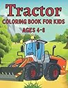Tractor Coloring Book For Kids Ages 4-8: tractor coloring book, baby tractor coloring book, huge tractor coloring book, tractors books, farm coloring book, children's gift book