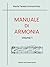 Manuale di Armonia Volume 1 (Italian Edition)