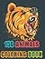 150 Animals Coloring Book: for Kindergarten and Preschool Age, a Big Book of Pets, Wild and Livestock, Birds, Insects, and Sea Creatures Coloring.
