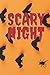 Scary Night