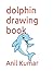 dolphin drawing book