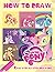 My How To Draw: All Amazing A Simple Step-by-step Guide Drawing Little Collection Pony Incredible Relaxing An Advanced