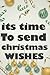 notebook its time to send christmas wishes: funny christmas gift for kid and girl and women journal 120 pages