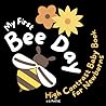 My First Bee Day High Contrast Baby Book for Newborns 0-12 Months: Black and White Bee Day Images to Develop Babies Eyesight | Infants Visual Stimulation | Great Gift for Baby Showers