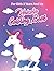 Unicorn Coloring Book for Girls 3 Years and Up: Unicorns Coloring Book of Art for Girl