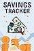 Savings Tracker: Savings Planning Organizer, Money Savings Logbook, Savings Account Register Book