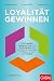 Loyalität gewinnen by Sandy Rogers
