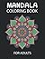 Mandala Coloring Book For Adults: Stress Relieving Designs for Relaxation