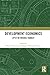 Development Economics: Aptly or Wrongly Named?