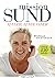 Mission sund - 12 uger, 12 nye vaner (Danish Edition)