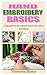 HAND EMBROIDERY BASICS: A key guide to the valuable hand embroidery techniques