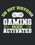 Do not disturb gaming mode activated: Letter - 8.5" x 11" (21.59 x 27.94 cm) Composition Notebook Blank Lined Journals