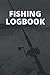 Fishing Logbook: 6x9 Fishing Log Book for Professional Fishermen, to Record Fishing Trip Experience and Details (Cartoon-Like Theme Cover)