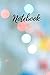 Notebook: nice notebook journal gift for loved ones blank lined notebook 100 page size 6"x9"