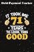 Debt Payment Tracker :71st Birthday Gift, Took Me 71 Years - 71 Years Old: Gifts for Friends:Money Organizer, Debt Tracker Planner, Financial ... Planner (Debt Payment Tracker),Birthday Gifts