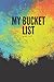 My Bucket List: Journal Couples Bucket List Notebook, 100 Entries In A Guided Prompt Journal For Keeping Track Of Your Adventures Challenge, Book For ... In New Year And Christmas (Personal Edition)