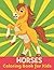 Horses Coloring Book for Kids: 45 Fun & Educational Horses Coloring Pages for Kids ll A Horses Lovers !