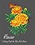 Flower Coloring Book For Girls Anti Stress: The Language of Flowers Coloring Book (Dover Nature Coloring Book)