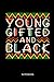 Black History Notebook: Young Gifted And Black African Pride Black History Month | Black History Month Notebook (Lined, 120 Pages, 6' X 9').